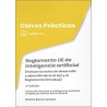 REGLAMENTO UE DE INTELIGENCIA ARTIFICIAL 'Incluye los actos de desarrollo y ejecución de la AI Act y el Reglamento Ómnibus'