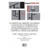 El espacio de libertad, seguridad y justicia en la defensa de la salud pública 'La política de la Unión Europea en la lucha con