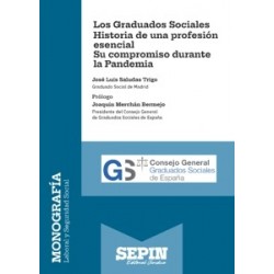 Los Graduados Sociales. Historia de una profesión esencial. Su compromiso durante la Pandemia
