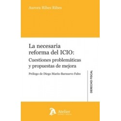 La necesaria reforma del ICIO 'Cuestiones problemáticas y propuestas de mejora'