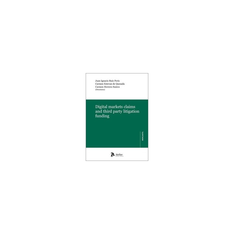 DIGITAL MARKETS CLAIMS AND THIRD PARTY LITIGATION FUNDING