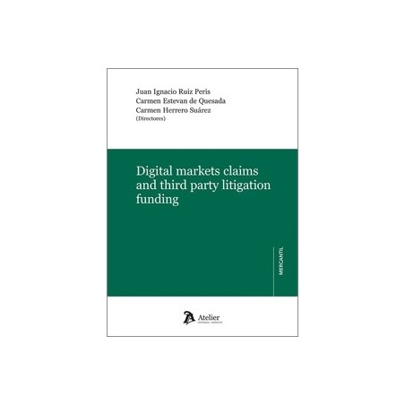 DIGITAL MARKETS CLAIMS AND THIRD PARTY LITIGATION FUNDING