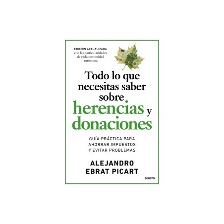 Todo lo que necesitas saber sobre herencias y donaciones 'Guía práctica para ahorrar impuestos y evitar problemas'