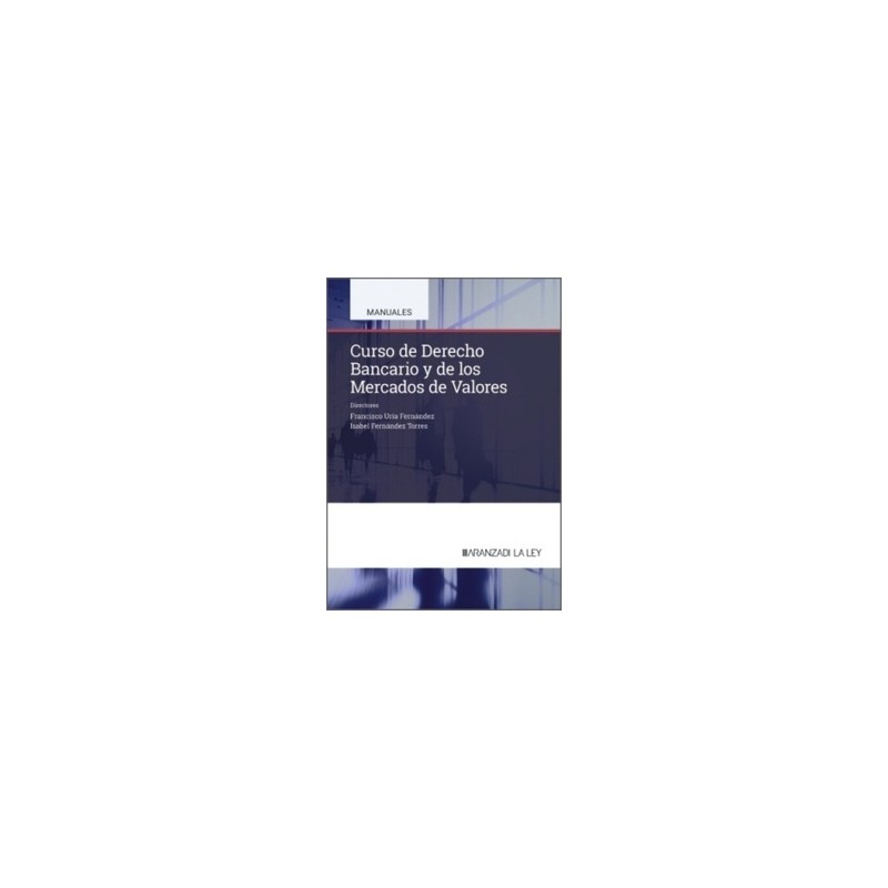 Curso de Derecho Bancario y de los Mercados de Valores
