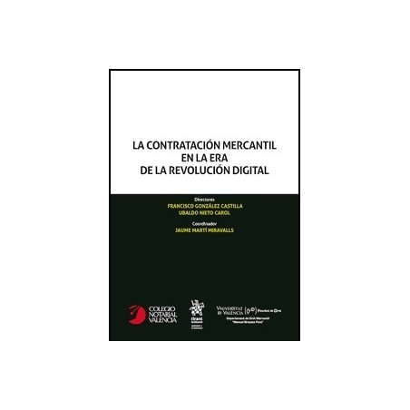 La Contratación Mercantil en la Era de la Revolución Digital 'Colegio Notarial Valencia'
