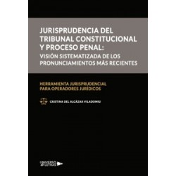 Jurisprudencia del Tribunal Constitucional y proceso penal 'visión sistematizada de los...