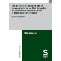 Utilización en exclusiva por un copropietario de un bien inmueble en proindiviso 'Indemnización y...