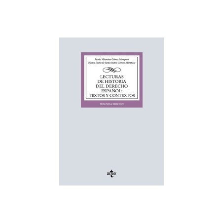 LECTURAS DE HISTORIA DEL DERECHO ESPAÑOL: TEXTOS Y CONTEXTOS