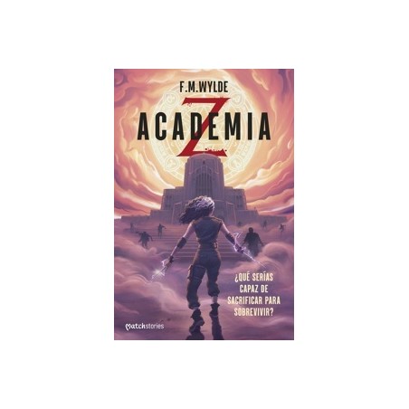 Academia Z ¿Que Serias Capaz de Sacrificar para Sobrevivir?