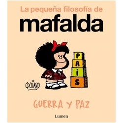 Guerra y Paz (La Pequeña Filosofía de Mafalda)