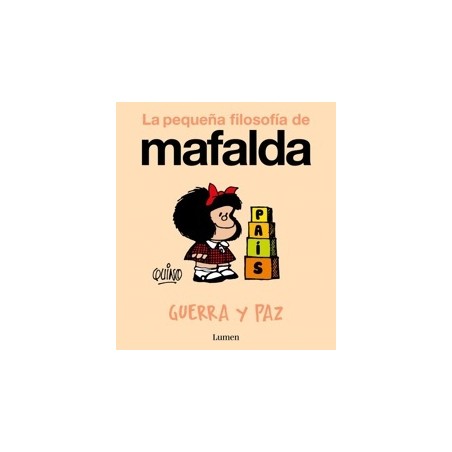 Guerra y Paz (La Pequeña Filosofía de Mafalda)