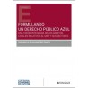 Formulando un Derecho Público Azul 'Una Visión Integrada de los Ámbitos Legales Relativos al Mar y sus Sectores'