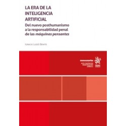 La Era de la Inteligencia Artificial 'Del Nuevo Posthumanismo a la Responsabilidad Penal de las...