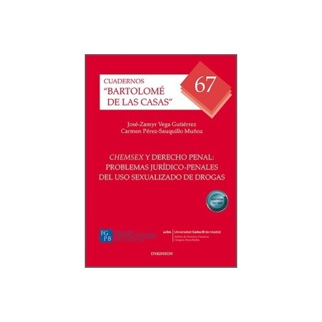 Chemsex y Derecho Penal 'Problemas Jurídico-Penales del Uso Sexualizado de Drogas'