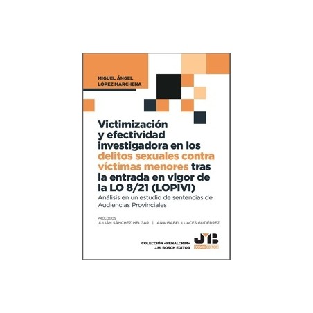 Victimización y Efectividad Investigadora en los Delitos Sexuales contra Victimas Menores 'Tras la Entreda en Vigor de la lo 8/