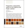 PREGUNTAS Y RESPUESTAS SOBRE LA LEY ORGÁNICA DEL PODER JUDICIAL