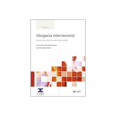 Abogacía Internacional 'Nuevos horizontes de una profesión global'