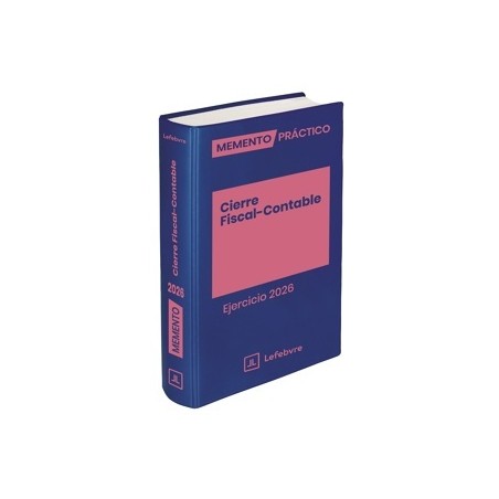 Memento Práctico Cierre Fiscal-Contable. Ejercicio 2026 'Próxima Aparición 28-Oct-2026'