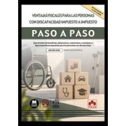 Ventajas fiscales para las personas con discapacidad impuesto a impuesto. Paso a paso