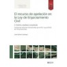 El recurso de apelación en la Ley de Enjuiciamiento Civil 'Incluye las reformas introducidas por el R.D. Ley 6/2023, de 19 de d