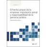 Hecho Propio de la Empresa: Imputación Penal y Responsabilidad de la Persona Jurídica