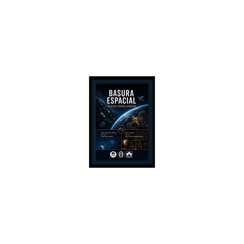 Basura espacial: desafíos técnico-jurídicos