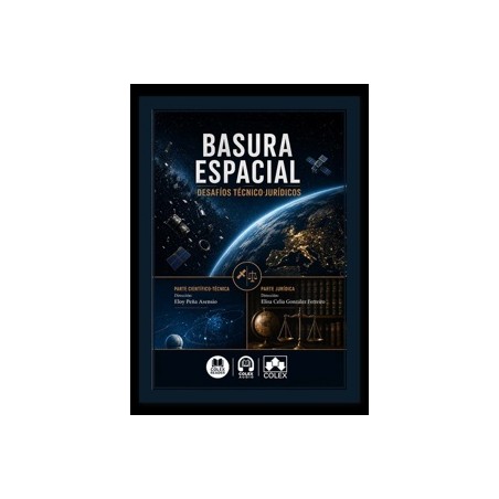 Basura espacial: desafíos técnico-jurídicos