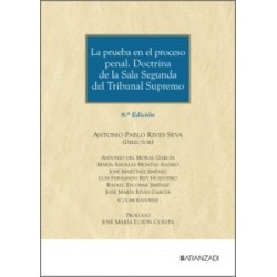 La prueba en el proceso penal. Doctrina de la Sala Segunda del Tribunal Supremo