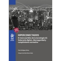 Hiperconectados. El marco jurídico de la tecnología 5G 'soberanía digital, ciberseguridad y...