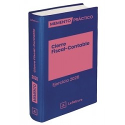 Memento Práctico Cierre Fiscal-Contable. Ejercicio 2026 'Próxima Aparición 28-Oct-2026'