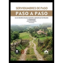 Servidumbres de paso. Paso a paso 'Las servidumbres de paso: regulación y aplicación por los...