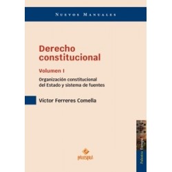 Derecho constitucional 'Volumen I Organización constitucional del Estado y sistema de fuentes'