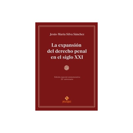 La expansión del derecho penal en el siglo XXI