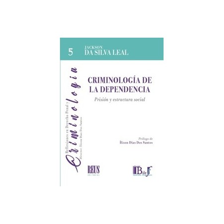 Criminología de la dependencia. Prisión y estructura social 'Prisión y estructura social'