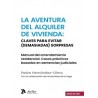 La aventura del alquiler de vivienda 'Claves para evitar (demasiadas) sorpresas'