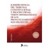 Jurisprudencia del Tribunal Constitucional y proceso penal 'visión sistematizada de los pronunciamientos más recientes'